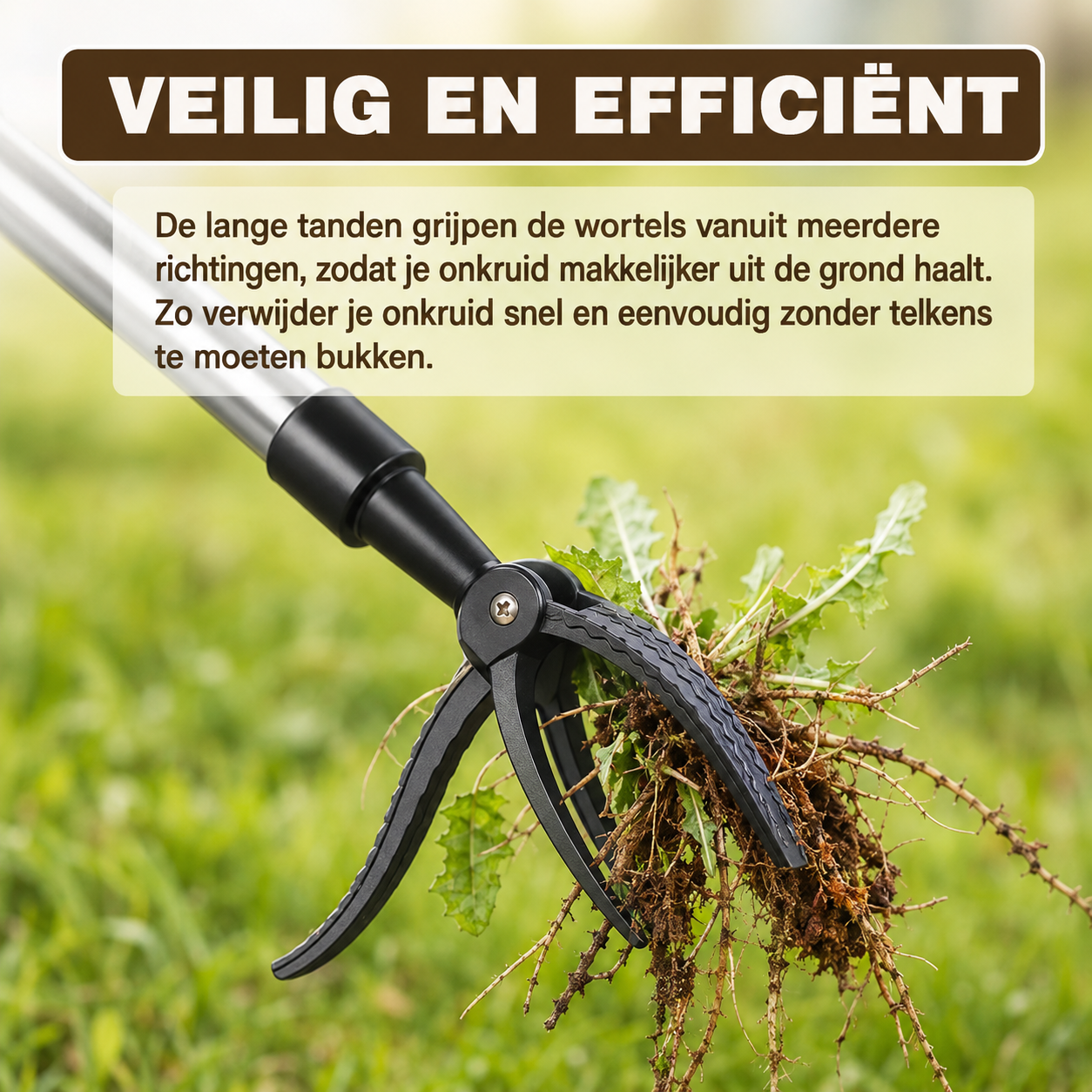 EasyRoot™ - Verwijder onkruid met wortel en al, zonder te bukken of te knielen.